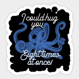 Squid Octopus - Hug 8 Times Sticker